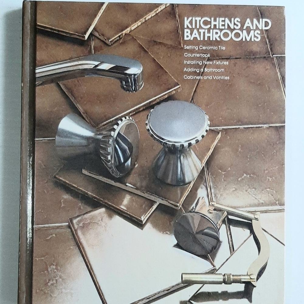 Time Life Book - Home Repair and Self Improvement: Kitchens and Bathrooms